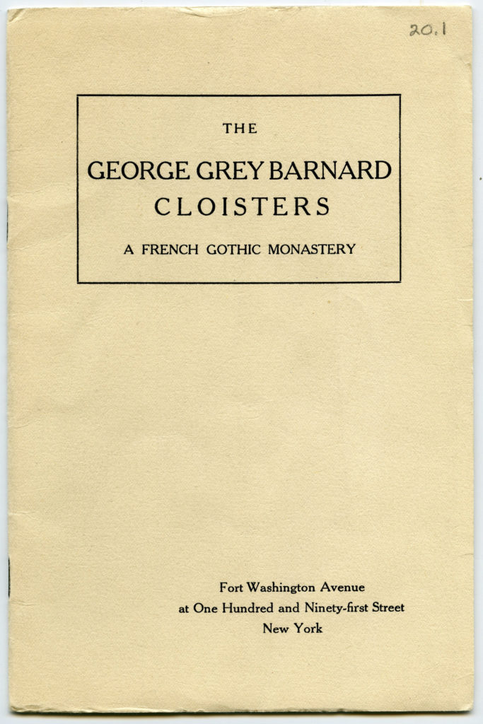 The cover of a published collection of articles promoting the original Cloisters museum site. Title reads "The George Grey Barnard Cloisters. A French Gothic Monastery."